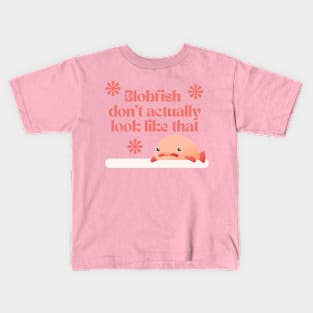 blobfish don't actually look like that Kids T-Shirt